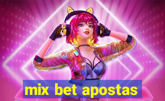 mix bet apostas